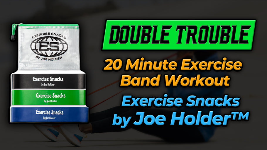 "Double Trouble" - 20 Minute Exercise Snacks Band Class